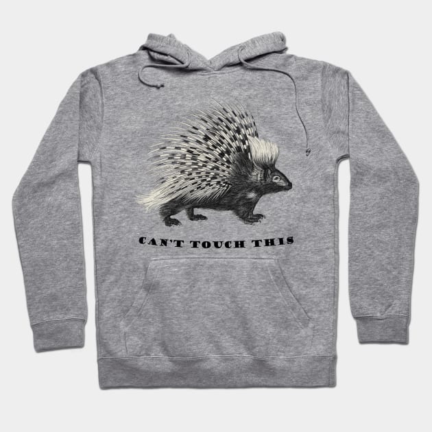 Can't Touch This Porcupine Hoodie by TheGrinningSkull